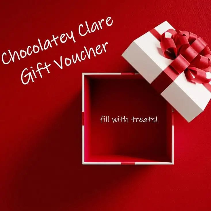 Chocolatey Clare Gift Voucher Chocolatey Clare